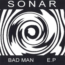 Sonar - Bad Man (2005) [EP]