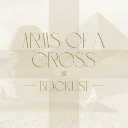 Blacklist - Arms Of A Cross (2023) [Single]