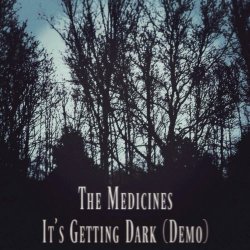The Medicines - It's Getting Dark (2019) [Single]