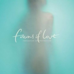 Fawns Of Love - Innocence Of Protection (2021)