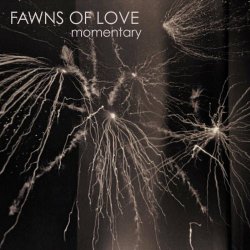 Fawns Of Love - Momentary (2023) [EP]