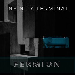 Fermion - Infinity Terminal (2023)