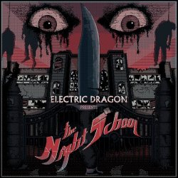 Electric Dragon - The Night School (2020)