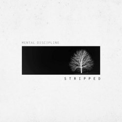 Mental Discipline - Stripped (2021) [Single]