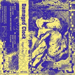 Damaged Clock - High Life (2021) [EP]