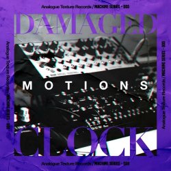 Damaged Clock - Motions (2019) [EP]