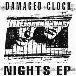 Damaged Clock - Nights (2021) [EP]