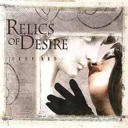 Deep Red - Relics Of Desire (2007)