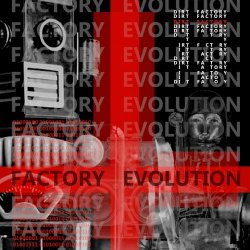 Dirt Factory - Factory Evolution (2020)