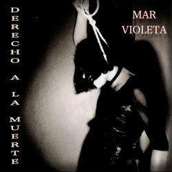 Mar Violeta - Derecho A La Muerte (2022) [EP]