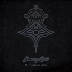 Burning Gates - The Acqualuce Years (2021) [4CD]