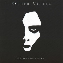 Other Voices - Anatomy Of A Pain (2005)