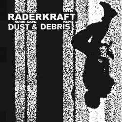 Raderkraft - Dust & Debris (2021) [EP]