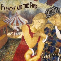 Frenchy And The Punk - Cartwheels (2014) [EP]