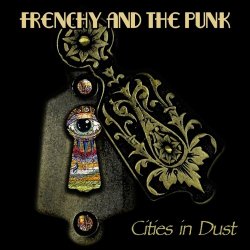 Frenchy And The Punk - Cities In Dust (2023) [Single]