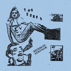 The Serfs - Sounds Of Serfdom (2020)