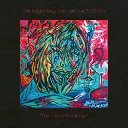 The Legendary Pink Dots & Ketvector - The Shock Exchange (2020)