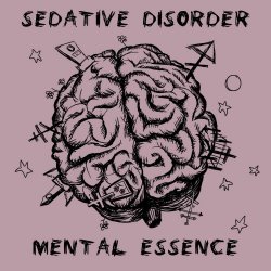 Sedative Disorder - Mental Essence (2023)