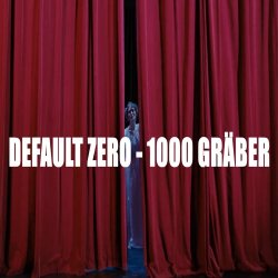 Default Zero - 1000 Gräber (2023) [Single]