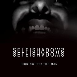 Selfishadows - Looking For The Man (2019)