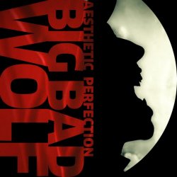 Aesthetic Perfection - Big Bad Wolf (2013) [EP]