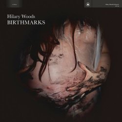 Hilary Woods - Birthmarks (2020)