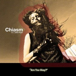 Chiasm & John Fryer - Are You Okay? (2020) [Single]