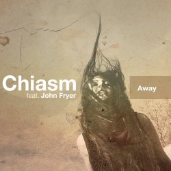 Chiasm & John Fryer - Away (2020) [Single]