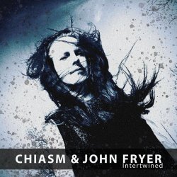 Chiasm & John Fryer - Intertwined (2021) [Single]