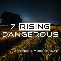 7 Rising - Dangerous (2023) [Single]