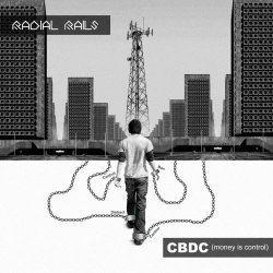 Radial Rails - CBDC (Money Is Control) (2023) [Single]