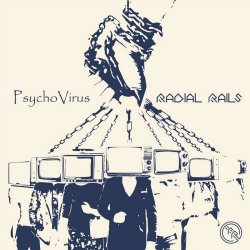 Radial Rails - Psychovirus (2021) [EP]