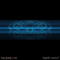 Teledeath - Temples Remixed (2023) [EP]
