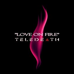 Teledeath - Love On Fire (2023) [Single]