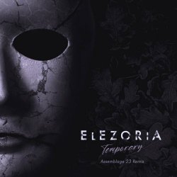 Elezoria - Temporary (Assemblage 23 Remix) (2023) [Single]