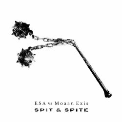 ESA vs. Moaan Exis - Spit & Spite (2023) [Single]