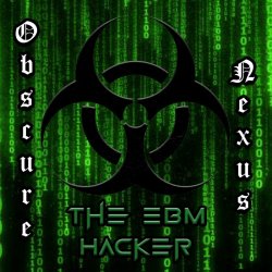Obscure Nexus - The E.B.M. Hacker (2023)