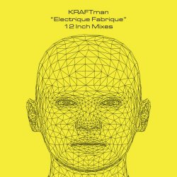 KRAFTman - Electrique Fabrique (12 Inch Mixes) (2023)