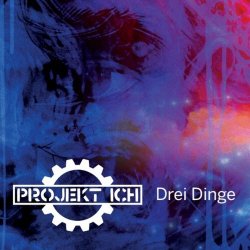 Projekt Ich - Drei Dinge (2023) [EP]