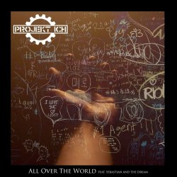 Projekt Ich - All Over The World (feat. Sebastian And The Dream) (2021) [EP]