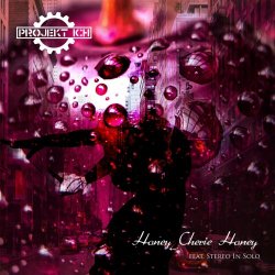 Projekt Ich - Honey Cherie Honey (feat. Stereo In Solo) (2020) [EP]