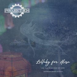 Projekt Ich - Lullaby For Alisa (feat. Asia Wolf) (Madbello Remix Edition) (2019) [Single]
