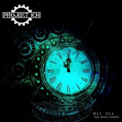 Projekt Ich - Mit Dir (feat. Madil Hardis) (2021) [EP]