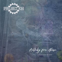 Projekt Ich - Lullaby For Alisa (feat. Asia Wolf) (2019) [EP]
