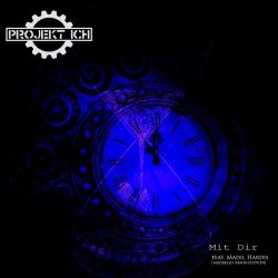 Projekt Ich - Mit Dir (feat. Madil Hardis) (Madbello Remix Edition) (2021) [EP]