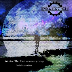 Projekt Ich - We Are The First (feat. Electric City Cowboys) (Madbello Remix Edition) (2021) [EP]