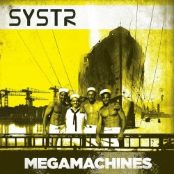 SYSTR - Megamachines (2014) [EP]
