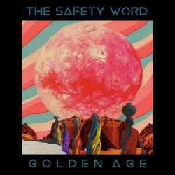 The Safety Word - Golden Age Pt. 1 (2023)