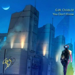 G.W. Childs IV - You Don't Know (2023) [EP]