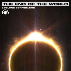 Lifelong Corporation - The End Of The World (2023) [EP]
